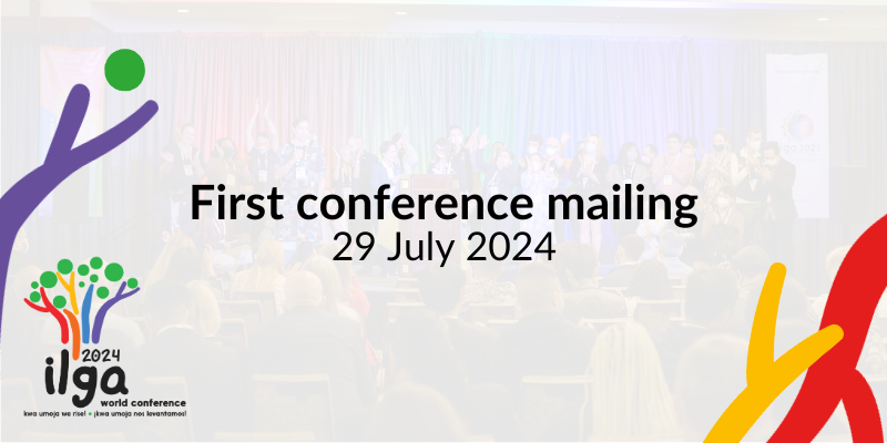 A background photo with people on and in front of the stage of an ILGA World Conference. The text reads "First conference mailing". The image also shows the 2024 World Conference logo at its bottom left, and is decorated with elements of the logo itself