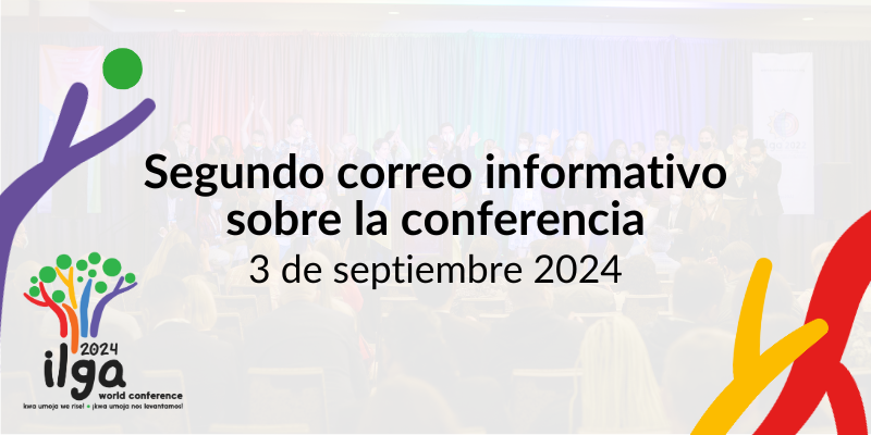 Una foto de fondo con personas sobre y delante del escenario de una conferencia de ILGA Mundo. El texto reza “Segundo correo informativo sobre la conferencia”. La imagen también muestra el logotipo de la Conferencia Mundial de 2024 en su parte inferior izquierda, y está decorada con elementos del propio logotipo