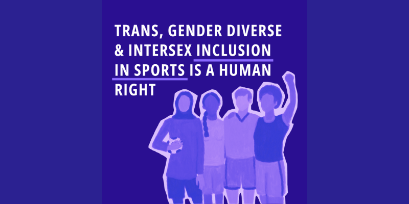 The image shows a cut-out illustration of a diverse group of athletes. Text reads: "Trans, gender diverse and intersex inclusion in sports is a human right"