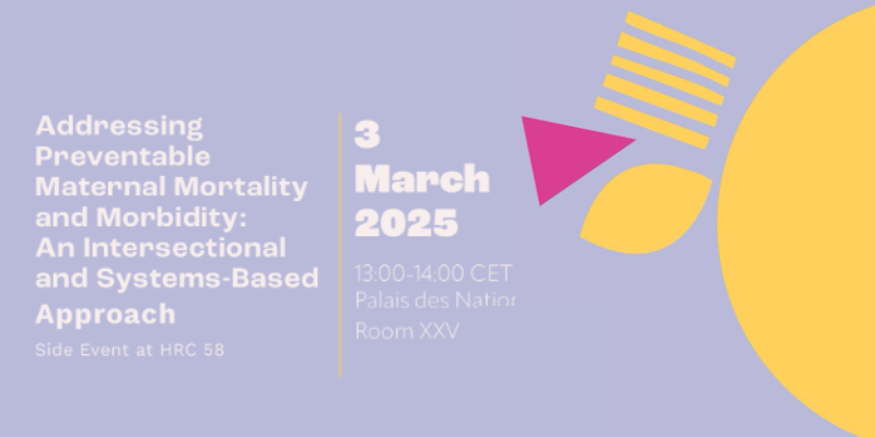 Geometric shapes illustrate a maternal womb. Text reads: "Addressing Preventable Maternal Mortality and Morbidity: An Intersectional and Systems-Based Approach 58th session of the UN Human Rights Council"