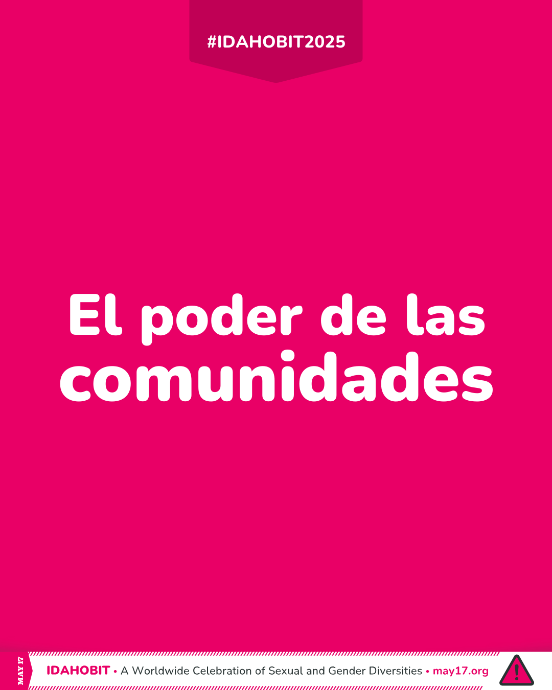 Imagen con el tema del IDAHOBIT 2025: «El poder de las comunidades»