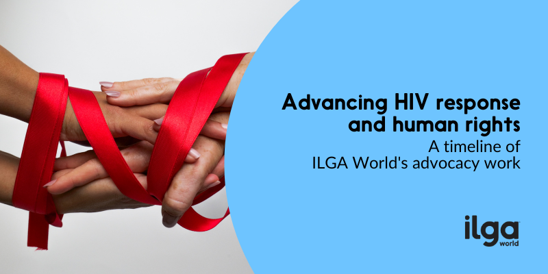 A photo shows people joining hands, wrapped into the red ribbon for HIV/AIDS awareness. Text reads: "Advancing HIV response and human rights: A timeline of ILGA World's advocacy work". The ILGA World logo is placed at the bottom right of the image