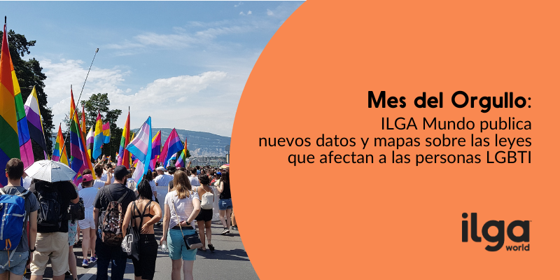 Foto de personas marchando en el Orgullo de Ginebra en un día soleado, con diversas banderas del Orgullo. El texto dice: «Mes del Orgullo: ILGA Mundo publica nuevos datos y mapas sobre las leyes que afectan a las personas LGBTI en todo el mundo». El logotipo de ILGA Mundo aparece en la parte inferior derecha de la imagen.