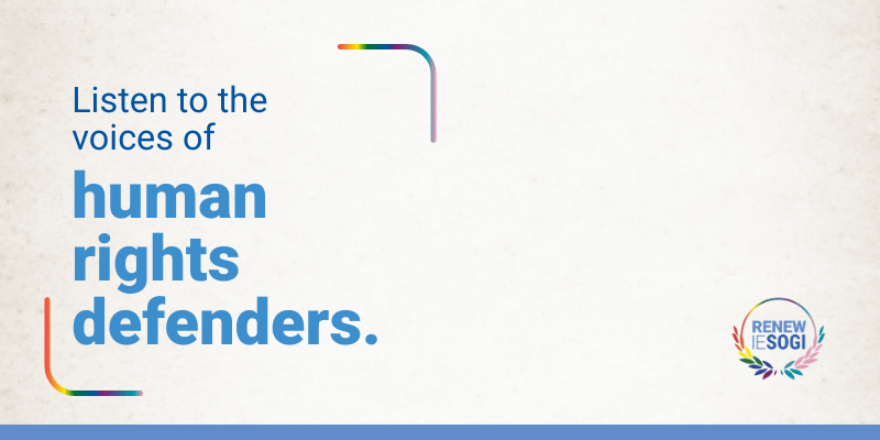 The text inside the rainbow frame reads: "Listen to the voices of human rights defenders." The RenewIESOGI campaign logo appears at the bottom right of the image.