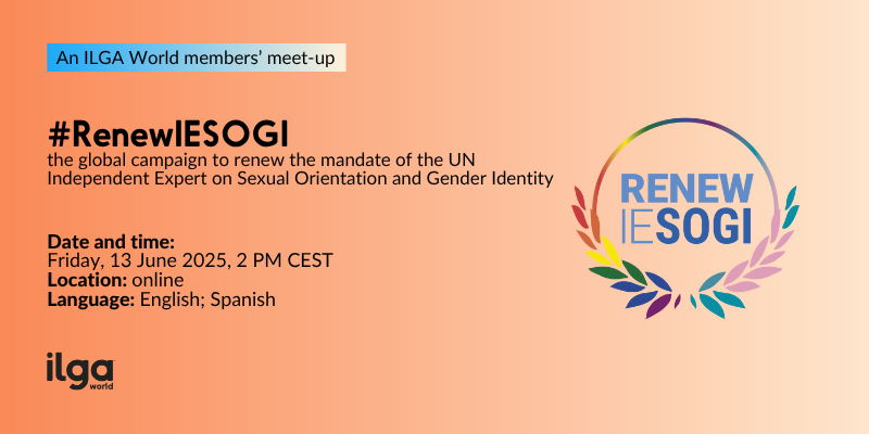 Text reads: "#RenewIESOGI: the global campaign to renew the mandate of the UN Independent Expert on Sexual Orientation and Gender Identity" and offers information about the event. The #RenewIESOGI campaign logo is at the centre right of the image, while ILGA World's logo is at the bottom left.