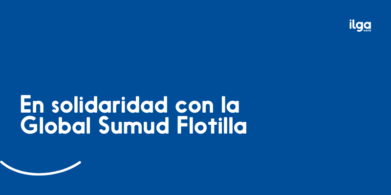 Texto dice "En solidaridad con la Global Sumud Flotilla". El logo de ILGA Mundo aparece en alto a la derecha