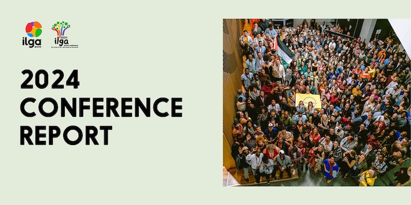 Large group of people gathered indoors for the 2024 ILGA conference, next to text reading "2024 Conference Report" and two ILGA logos.