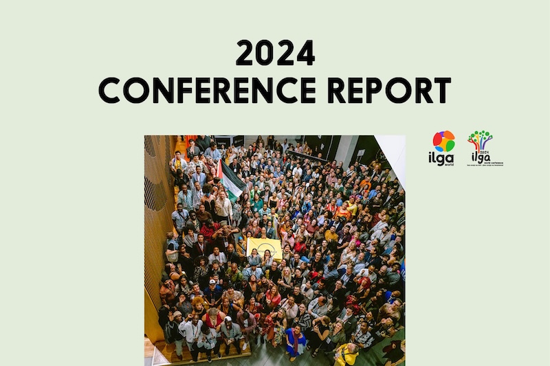 Large group of people gathered indoors for the 2024 ILGA conference, next to text reading "2024 Conference Report" and two ILGA logos.
