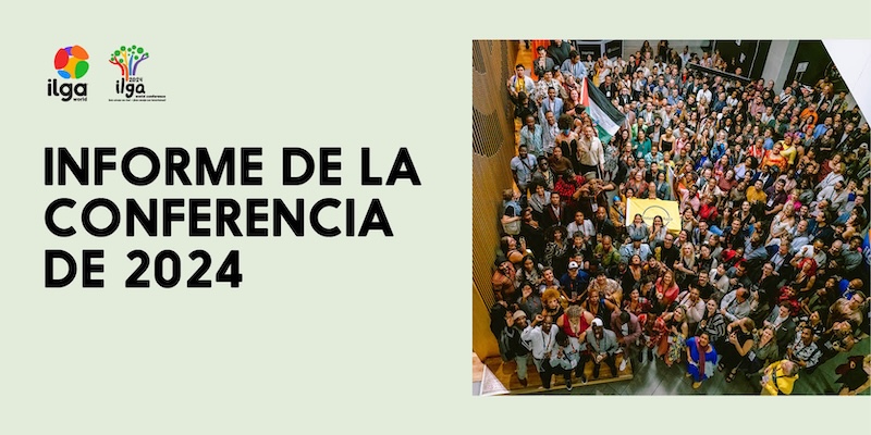 Gran grupo de personas reunidas en un recinto cerrado para la conferencia de la ILGA de 2024, junto al texto «Informe de la conferencia de 2024» y dos logotipos de la ILGA.