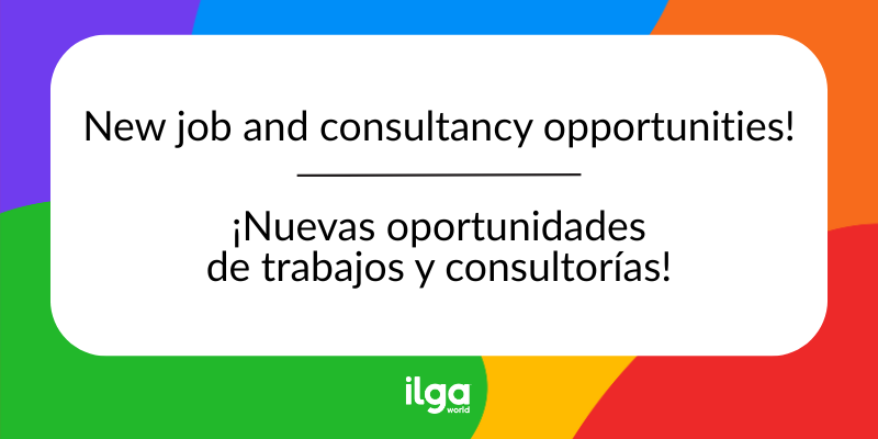 Text reads: "New job and consultancy opportunities" in English and Spanish. The ILGA World logo sits at the bottom centre of the image
