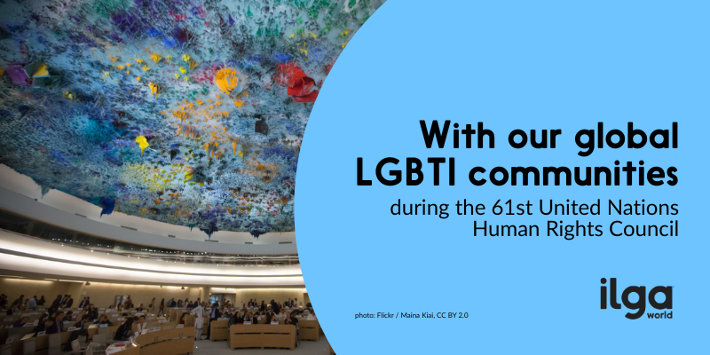 A photo of Room XX at the Palais des Nations in Geneva. Text reads: "With our global LGBTI communities during the 61st UN Human Rights Council" The ILGA World logo is placed at the bottom right of the image