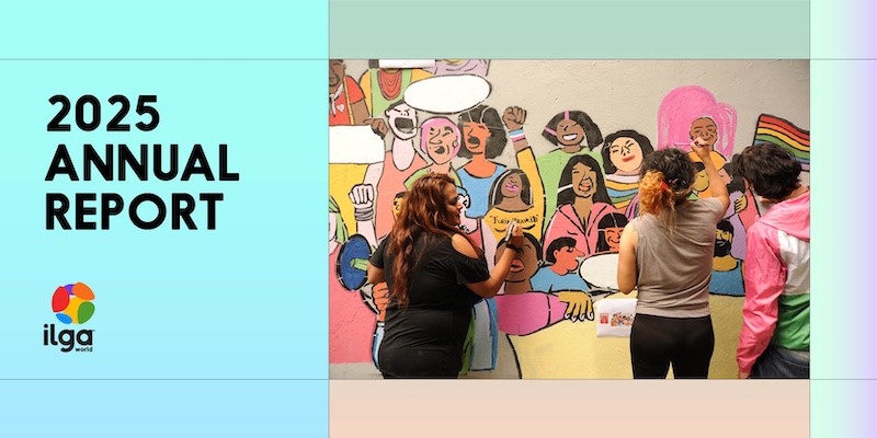 Three people paint a colorful mural of diverse, cheering figures; text reads "2025 Annual Report" with the ilga world logo on a pastel background.