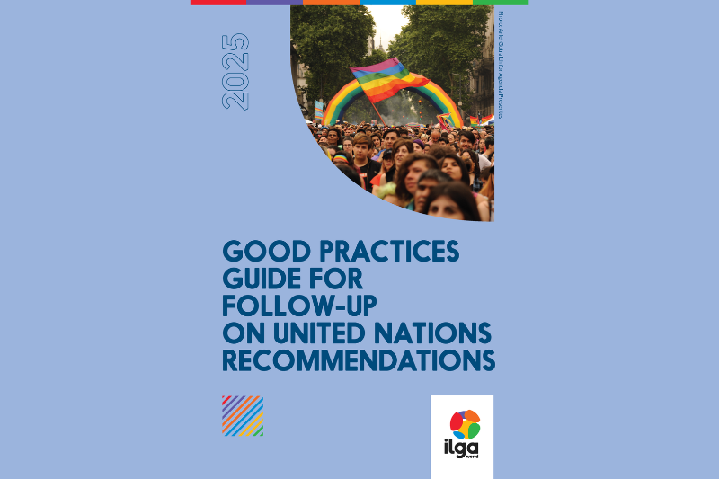 Cover of an ILGA World report titled 'Good Practices Guide for Follow-up on United Nations Recommendations.' Light blue background featuring a photograph of a crowd walking beneath an inflatable rainbow arch at a pride march, with trees and buildings in the background. Includes the ILGA World logo and a rainbow-striped band across the top.