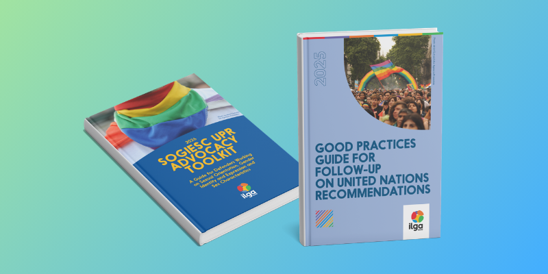 Promotional graphic on a green-to-blue gradient background showing two ILGA World publication covers side by side: 'SOGIESC UPR Advocacy Toolkit' (2026) with a rainbow bandana image, and 'Good Practices Guide for Follow-up on United Nations Recommendations' (2025) with a pride march photo